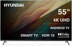 Телевизор Hyundai 55″ LED, UHD, Smart TV (Android TV), Звук (20 Вт (2x10 Вт), 3xHDMI, 2xUSB, 1xRJ-45, H-LED55BU7009