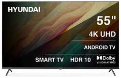 Телевизор LED Hyundai 55″ H-LED55BU7009 Android TV Frameless Metal 4K Ultra HD 60Hz MEMC DVB-T DVB-T2 DVB-C DVB-S DVB-S2 USB WiFi Smart TV