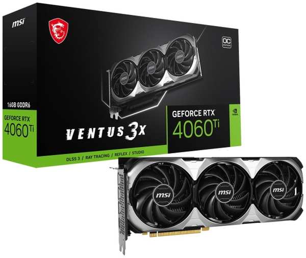 Видеокарта MSI NVIDIA GeForce RTX 4060 Ti VENTUS 3X 16G OC 16GB (RTX 4060 Ti VENTUS 3X 16G OC)